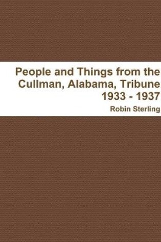 Cover of People and Things from the Cullman, Alabama, Tribune 1933 - 1937