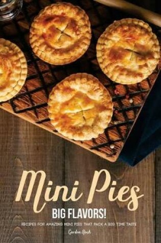 Cover of Mini Pies, Big Flavors!