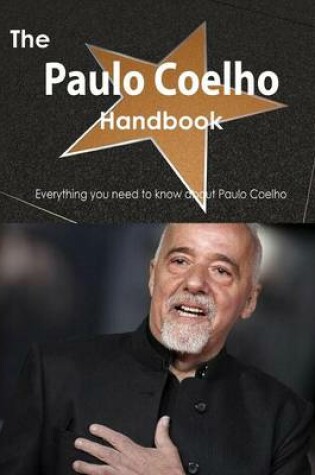 Cover of The Paulo Coelho Handbook - Everything You Need to Know about Paulo Coelho