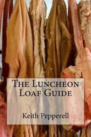 Cover of The Luncheon Loaf Guide