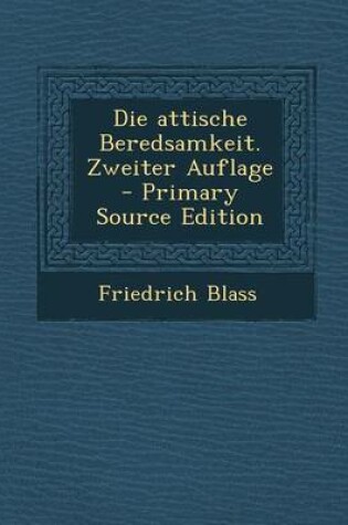 Cover of Die Attische Beredsamkeit. Zweiter Auflage