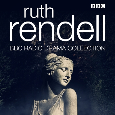 Book cover for The Ruth Rendell BBC Radio Drama Collection