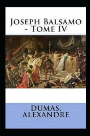 Cover of Joseph Balsamo - Tome IV Annoté