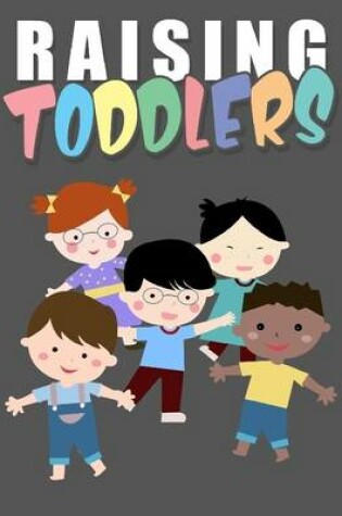 Cover of Raising Toddlers