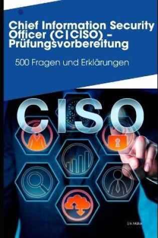 Cover of Chief Information Security Officer (CCISO) - Prüfungsvorbereitung