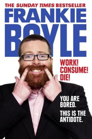 Cover of Work! Consume! Die!