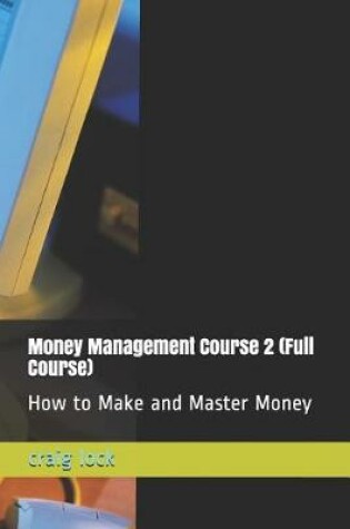 Cover of Money Management Course 2 (Full Course)