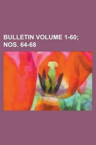 Cover of Bulletin Volume 1-60; Nos. 64-68