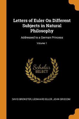 Book cover for Letters of Euler on Different Subjects in Natural Philosophy