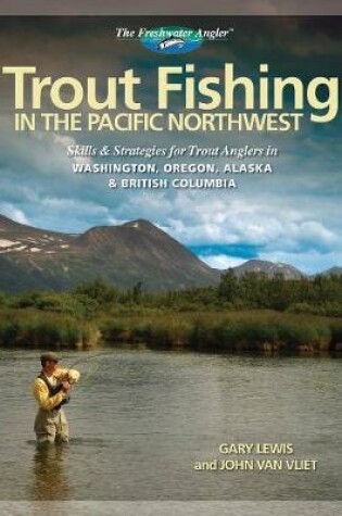 Cover of Trout Fishing in the Pacific Northwest