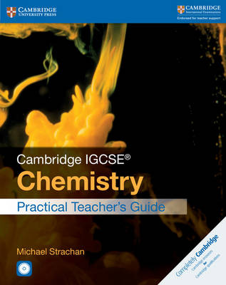 Book cover for Cambridge IGCSE (R) Chemistry Practical Teacher's Guide with CD-ROM