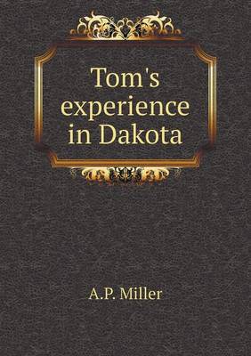 Book cover for Tom's experience in Dakota