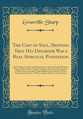 Book cover for The Case of Saul, Shewing That His Disorder Was a Real Spiritual Possession