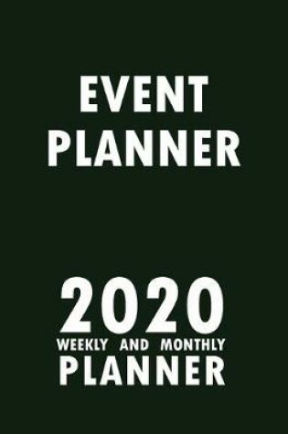 Cover of Event Planner 2020 Weekly and Monthly Planner