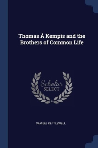 Cover of Thomas À Kempis and the Brothers of Common Life