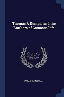 Book cover for Thomas À Kempis and the Brothers of Common Life