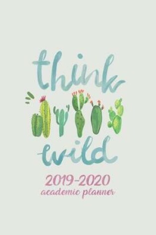 Cover of Think Wild 2019-2020 Academic Planner