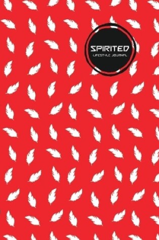 Cover of Spirited Lifestyle Journal, Creative, Write-in Notebook, Dotted Lines, Wide Ruled, Medium Size (A5), 6 x 9 Inch (Red)