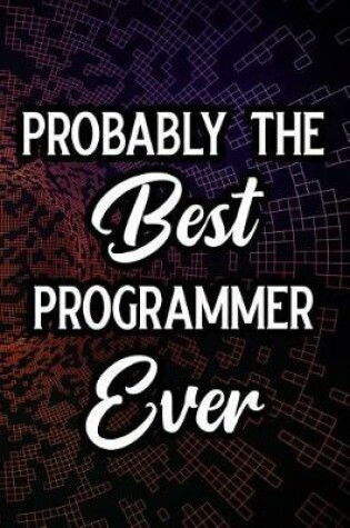 Cover of Probably the Best Programmer Ever