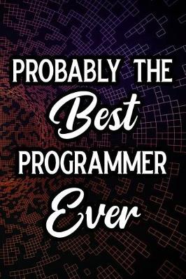 Book cover for Probably the Best Programmer Ever