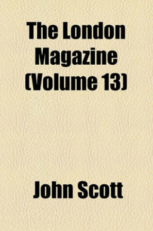 Cover of The London Magazine (Volume 13)