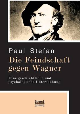 Book cover for Die Feindschaft gegen Wagner