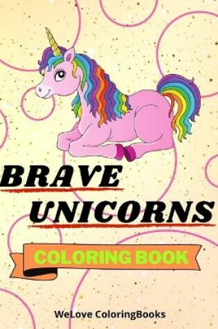 Cover of Brave Unicorns Coloring Book