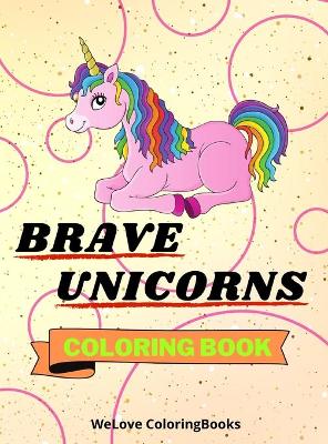 Book cover for Brave Unicorns Coloring Book