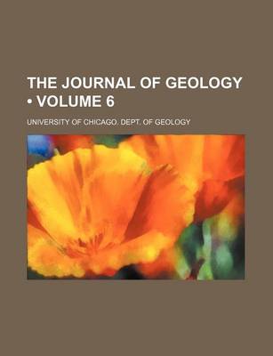 Book cover for The Journal of Geology (Volume 6)