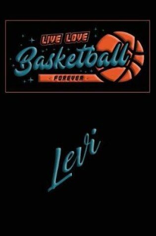Cover of Live Love Basketball Forever Levi