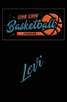 Book cover for Live Love Basketball Forever Levi