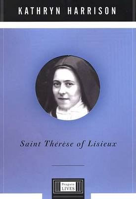 Book cover for Saint Thaeraese of Lisieux / Kathryn Harrison.