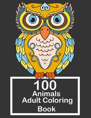 Cover of 100 Animals Adult Coloring Book