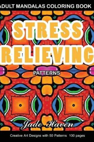 Cover of Adult Mandalas Coloring Book Stress Relieving Patterns