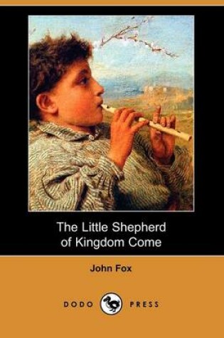 Cover of The Little Shepherd of Kingdom Come (Dodo Press)