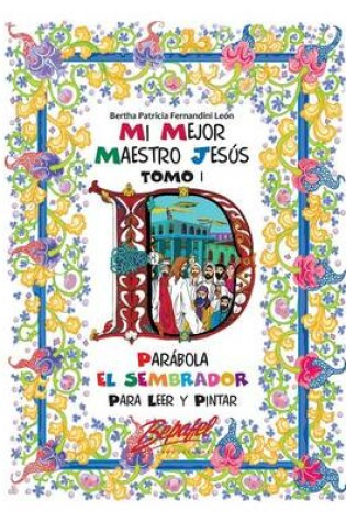 Cover of Mi Mejor Maestro Jesus-Parabola El Sembrador Para Pintar