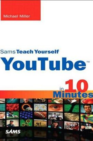 Cover of Sams Teach Yourself Youtube in 10 Minutes