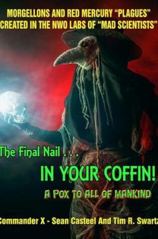 Cover of The Final Nail In Your Coffin! - A Pox To All Of Mankind