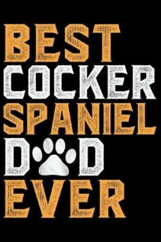 Cover of Best Cocker Spaniel Dad Ever