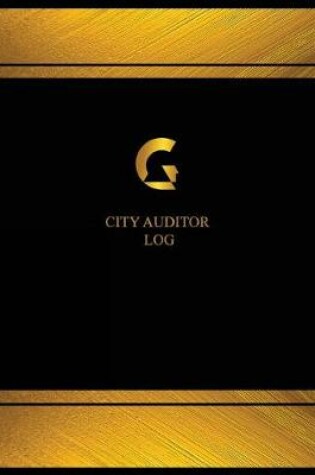 Cover of City Auditor Log (Log Book, Journal - 125 pgs, 8.5 X 11 inches)