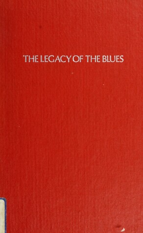 Book cover for The Legacy of the Blues