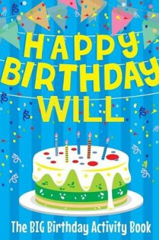 Cover of Happy Birthday Will - The Big Birthday Activity Book