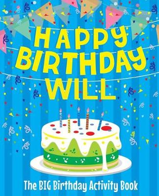 Cover of Happy Birthday Will - The Big Birthday Activity Book