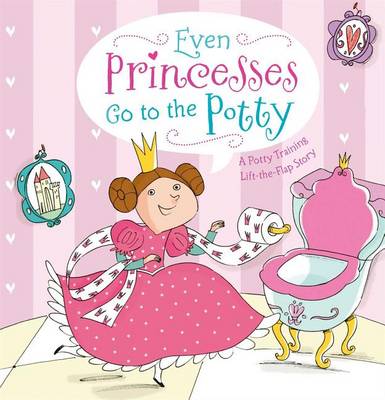 Book cover for Even Princesses Go to the Potty