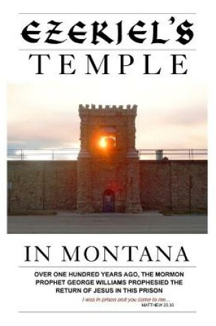 Cover of Ezekiel's Temple In Montana