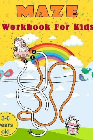 Cover of Maze Workbook For Kids 3-6 Years old