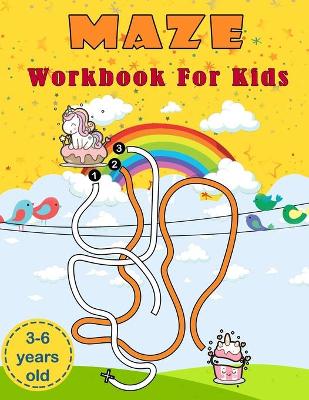 Book cover for Maze Workbook For Kids 3-6 Years old