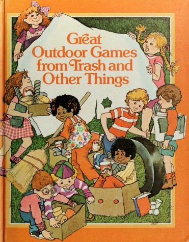 Book cover for Great Outdoor Games from Trash and Other Things