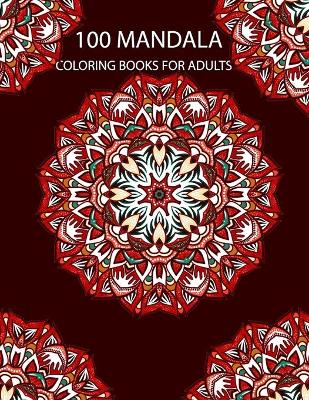 Book cover for 100 Mandala Coloring Books For adults