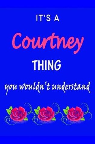 Cover of It's A Courtney Thing You Wouldn't Understand